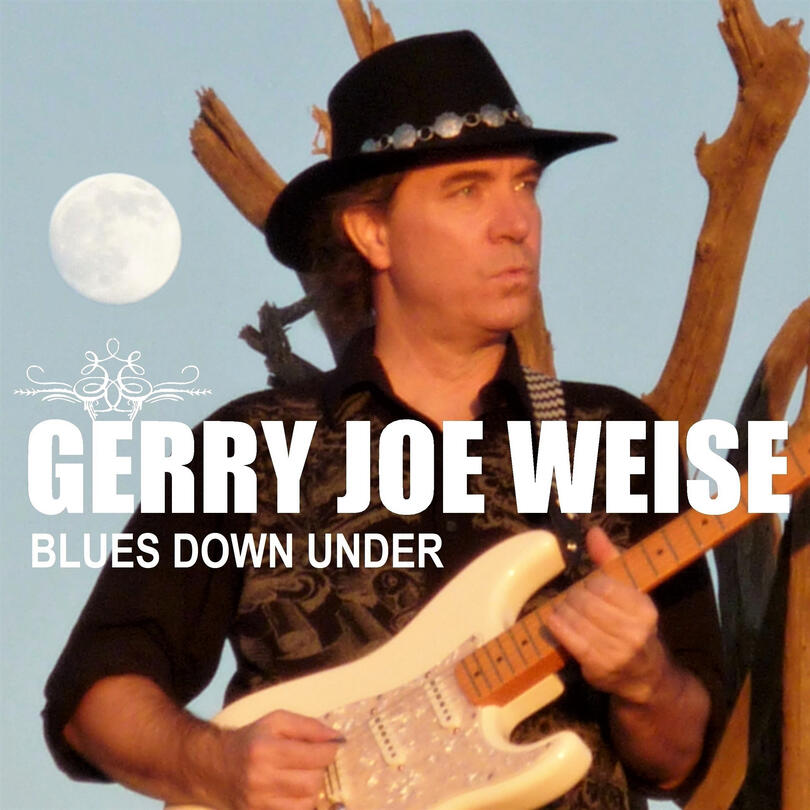 Blues Down Under, album by Gerry Joe Weise.